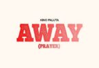 King Paluta - Away (Prayer)