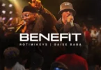 Rotimikeys ft Gaise Baba – Benefit