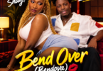 Wendy Shay - Bend Over (Bendova) Ft Lasmid
